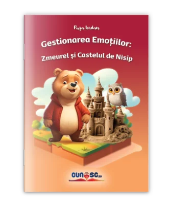Gestionarea Emoțiilor: Zmeurel și Castelul de Nisip