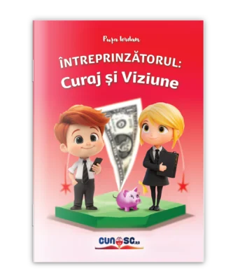 Întreprinzătorul: Curaj și Viziune