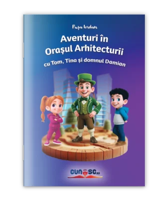 Aventuri în Orașul Arhitecturii cu Tom, Tina și domnul Damian