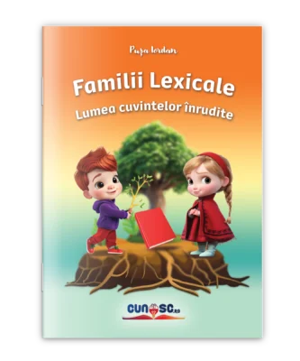 Familii Lexicale: Lumea cuvintelor înrudite
