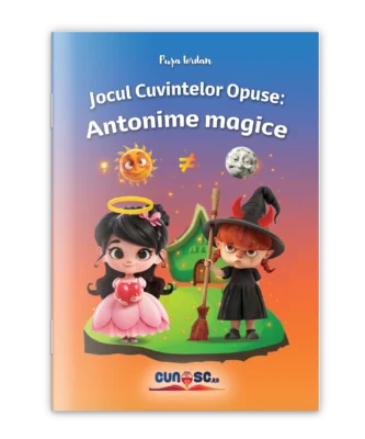 Jocul Cuvintelor Opuse: Antonimele Magice