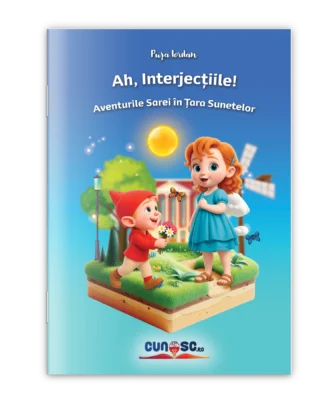 Ah, Interjecțiile! Aventurile Sarei în Țara Sunetelor