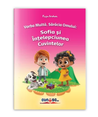 Vorba Multă, Sărăcia Omului: Sofia și Înțelepciunea Cuvintelor