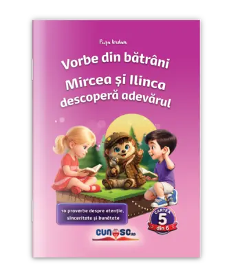 Mircea și Ilinca descoperă adevărul